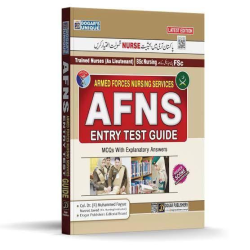 Dogar Publishers Armed Forces Nursing Services (AFNS) Entry Test Guide Dogar Publishers Armed Forces Nursing Services (AFNS) Entry Test Guide