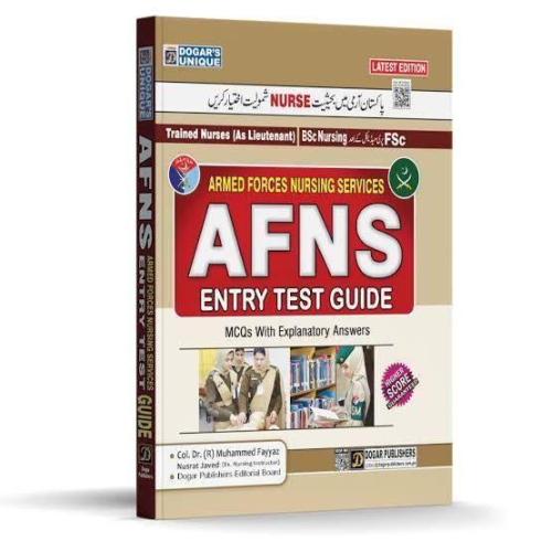 Dogar Publishers Armed Forces Nursing Services (AFNS) Entry Test Guide