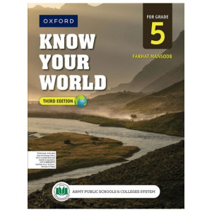 Oxford Know Your World Third Edition For Grade 5 Farhat Mamsoob