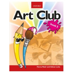 Art Club Book 5 Huma Nasir And Adnan Lotia Oxford