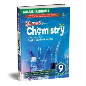 Ghazali Rahnuma Chemistry Guide for Class 9th (English Medium) - Punjab Board