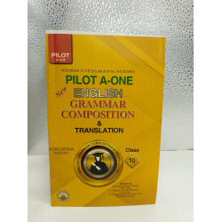 Pilot A-One English Grammar Composition & Translation for Class 10th – New Edition