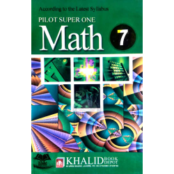 Pilot Super One Mathematics For Class 07 (Latest Edition)